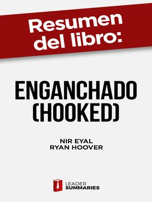 cover image of Resumen del libro "Enganchado (Hooked)" de Nir Eyal